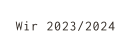 Wir 2023/2024