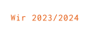 Wir 2023/2024